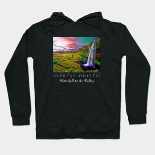 Waterfall to the Valley Impressionism Hoodie